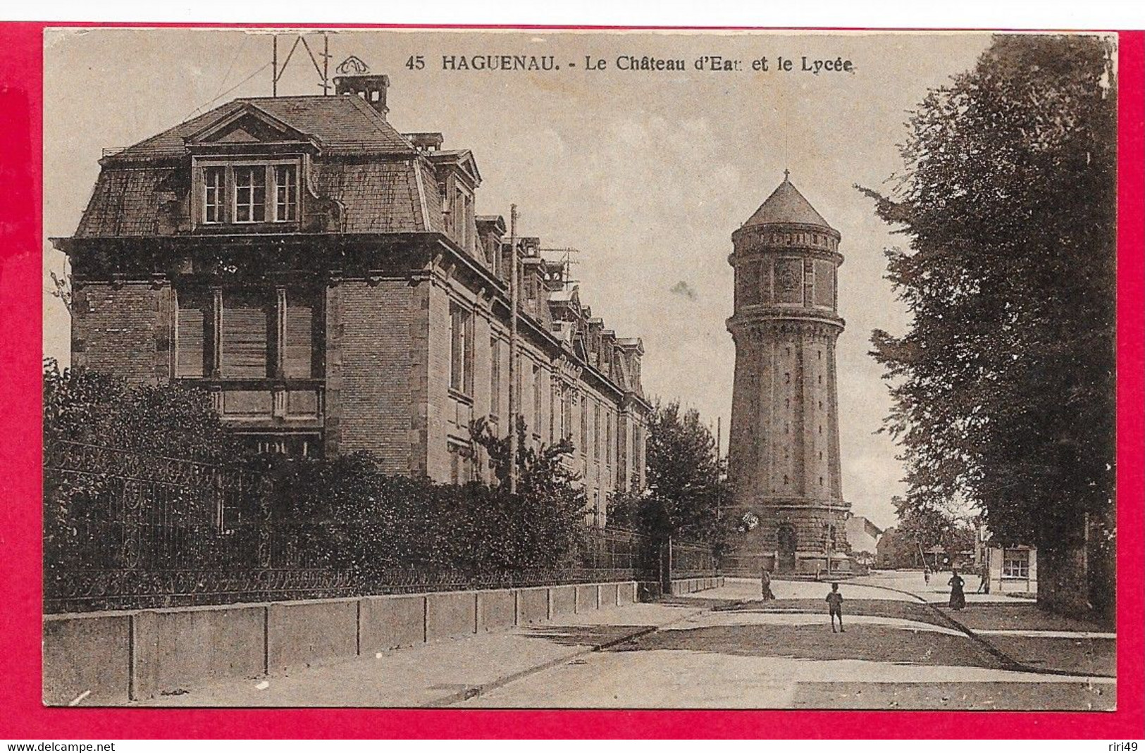 Cpa 67 Haguenau, Le Château D'eau Et Le Lycée N°45 - Haguenau