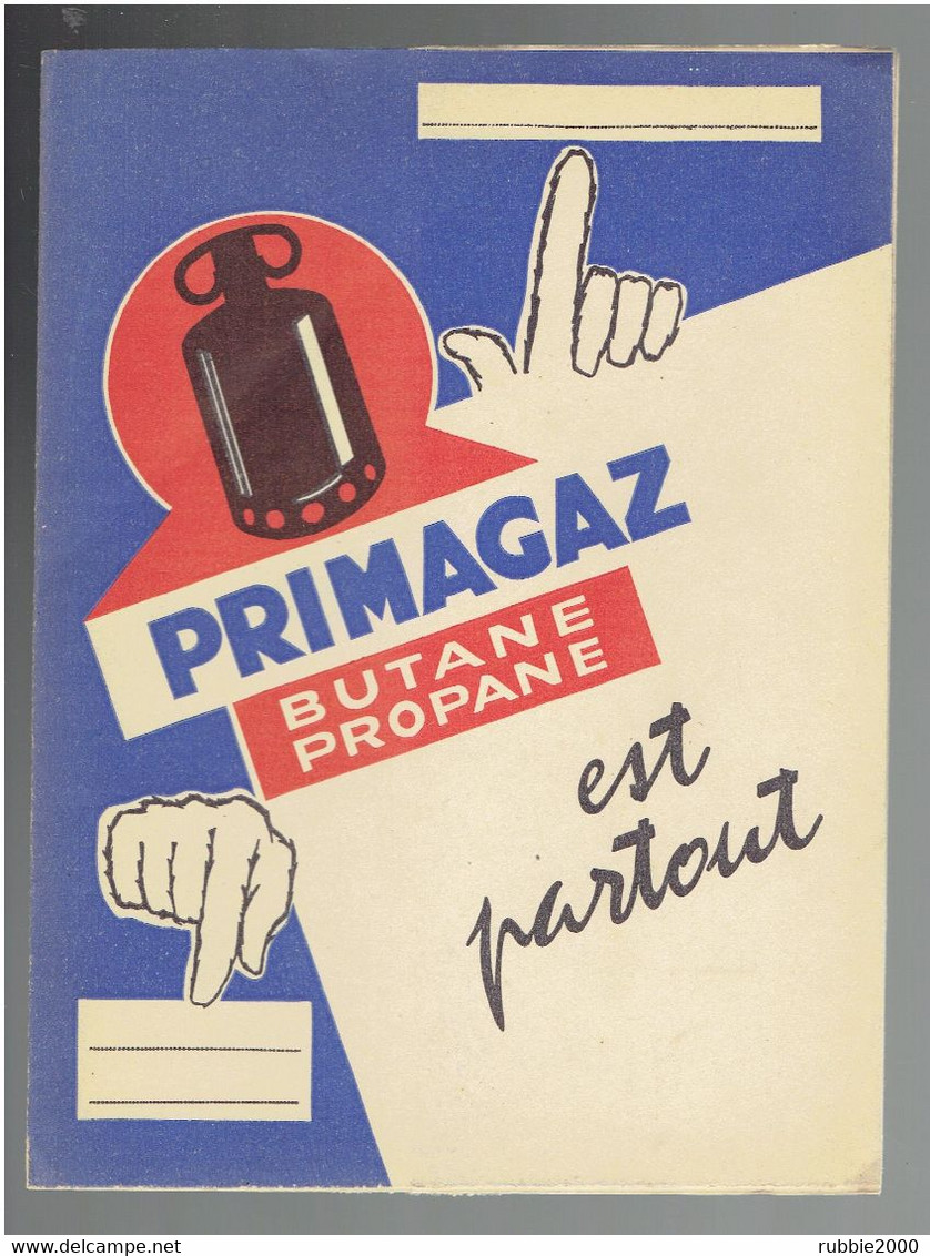 PROTEGE CAHIER PRIMAGAZ BUTANE PROPANE EST PARTOUT 64 AVENUE HOCHE A PARIS GAZ TABLE DE PYTHAGORE - P