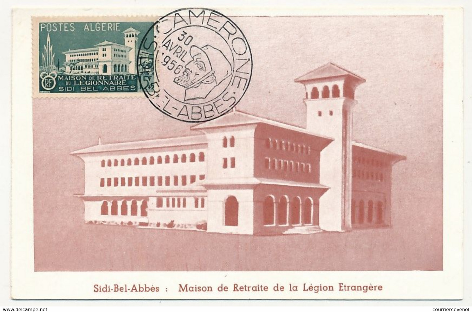 ALGERIE - Carte Maximum - 15F + 5F Maison De Retraite Du Légionnaire - Camerone - SIDI-BEL-ABBES 30 Avril 1956 - Cartoline Maximum