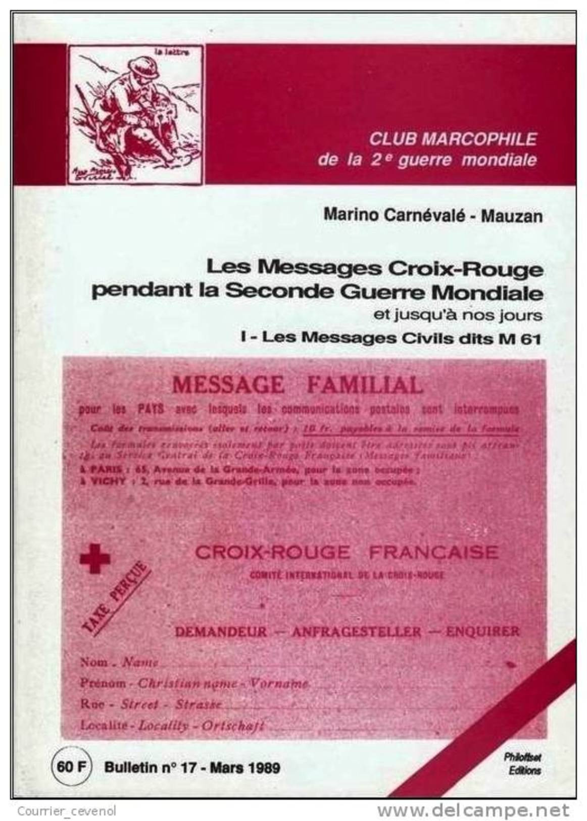 Club Marcophile 2eGM Les Messages Croix-Rouge Pendant La Seconde Guerre Mondiale Jusqu'à Nos Jours- M. Carnévalé Mauzan - Militärpost & Postgeschichte