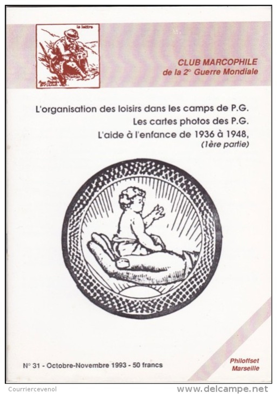 Club Marcophile De La Seconde Guerre Mondiale - Bulletin N° 31 - 1993 - Militaire Post & Postgeschiedenis