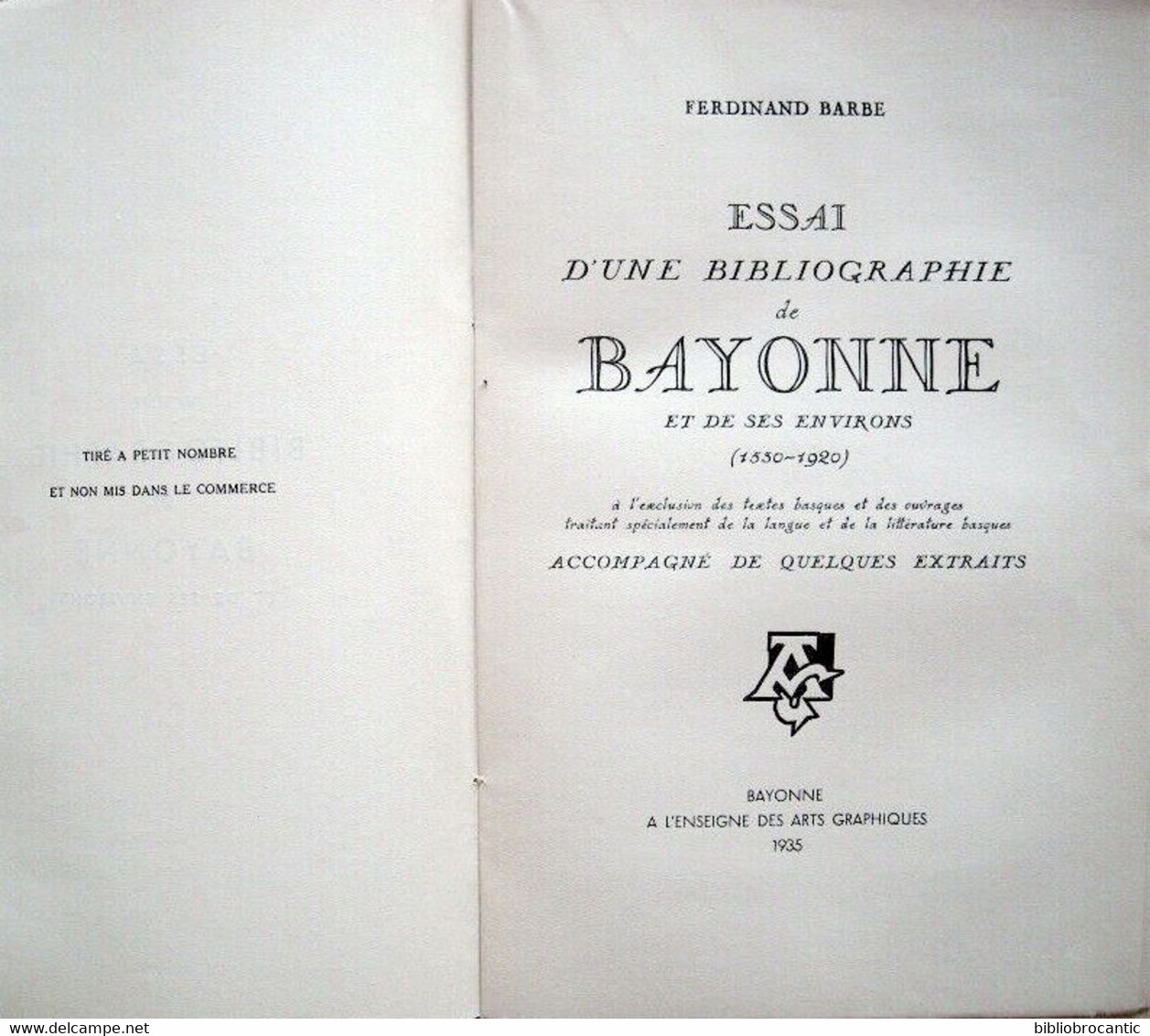 *ESSAI D'UNE BIBLIOGRAPHIE De BAYONNE ET ENVIRONS*(1550 - 1920) Par Ferdinand BARBE*1935 - Baskenland