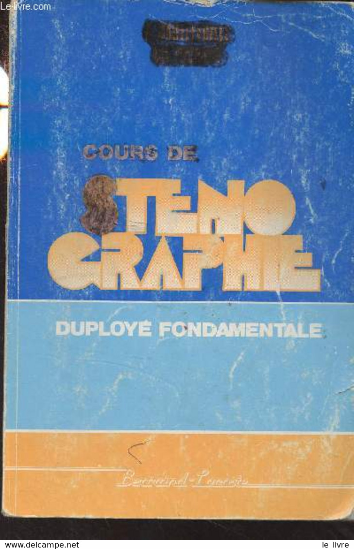Cours De Sténographie Duployé Fondamentale - Hautefeuille A./Ramade C. - 1991 - Buchhaltung/Verwaltung