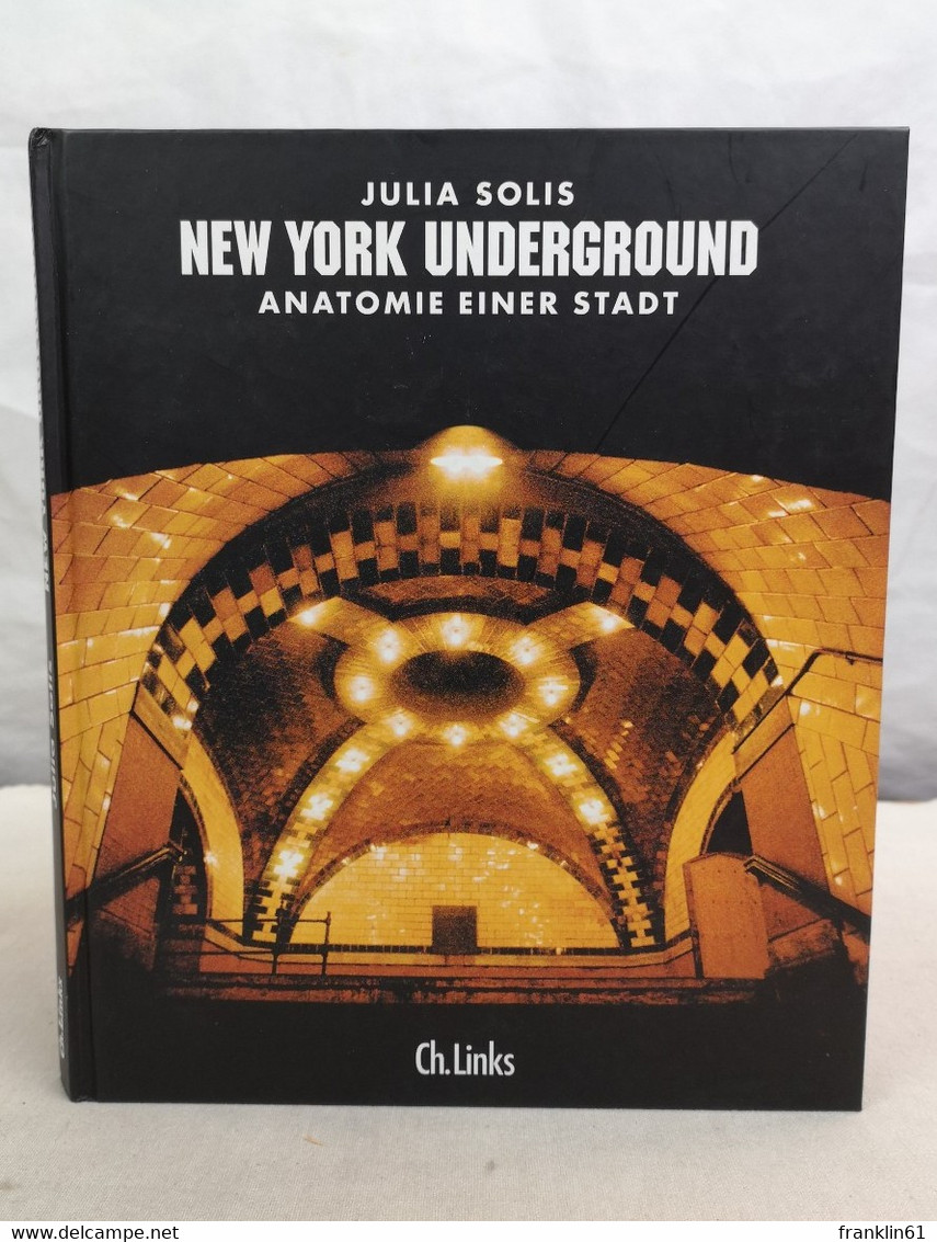 New York Underground. Anatomie Einer Stadt. - Architectuur