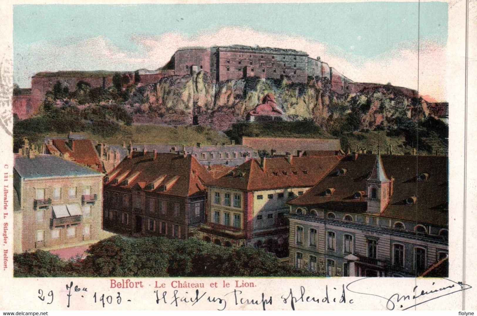 Belfort - Le Château Et Le Lion - 1903 - Belfort - Stadt
