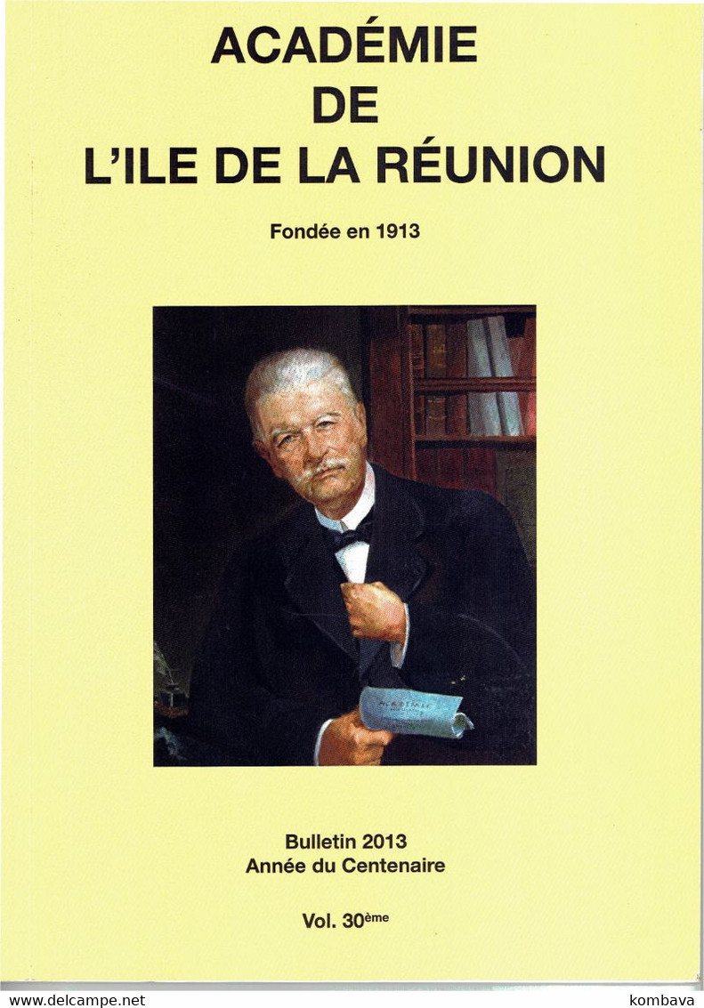 Bulletin Du Centenaire De L'Académie De La Réunion - 2013 (Li Bull..) - Sin Clasificación