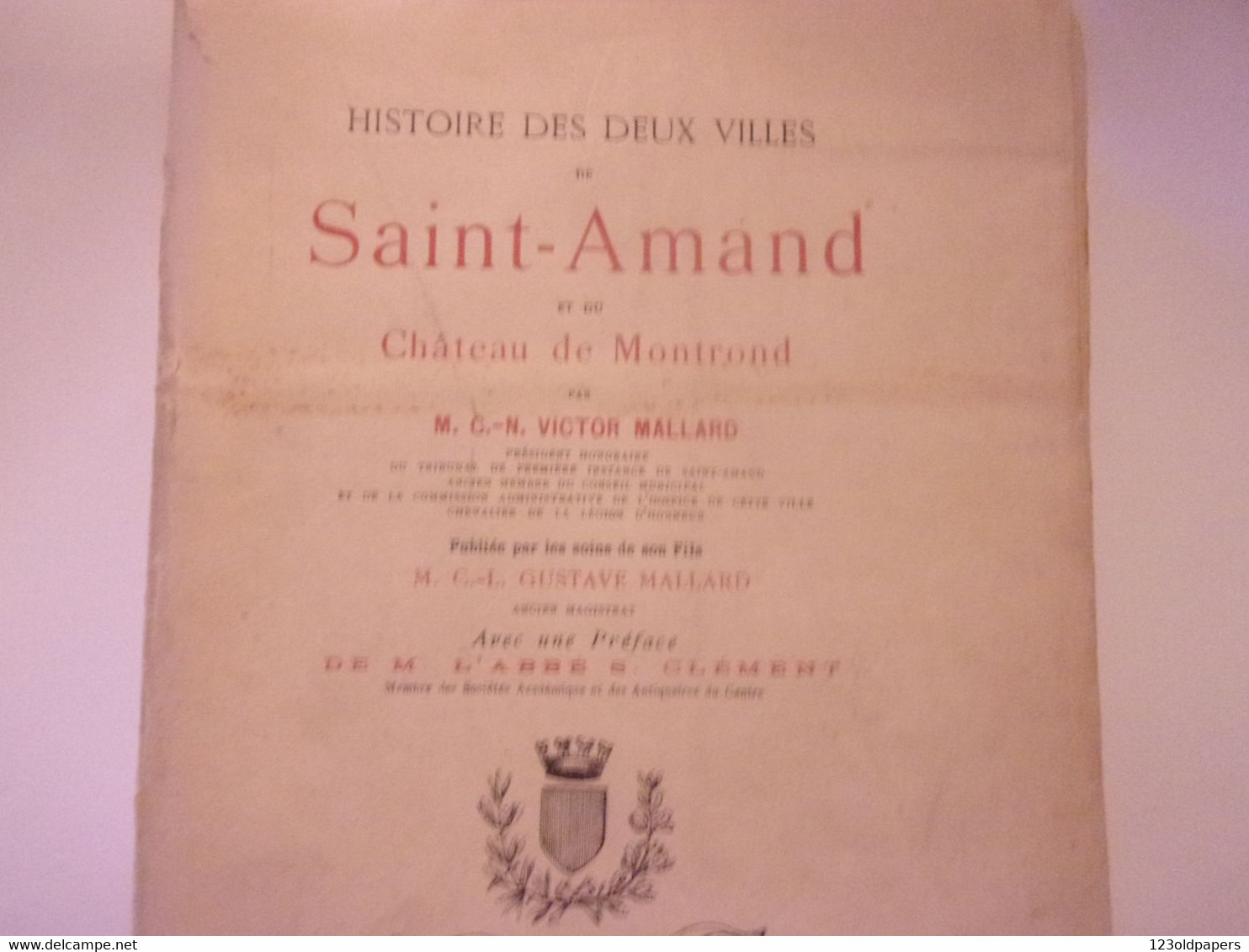 ♥️  BERRY 1895 Histoire Des Deux Villes De Saint-Amand Et Du Château De Montrond. MALLARD  MONOGRAPHIE - Centre - Val De Loire