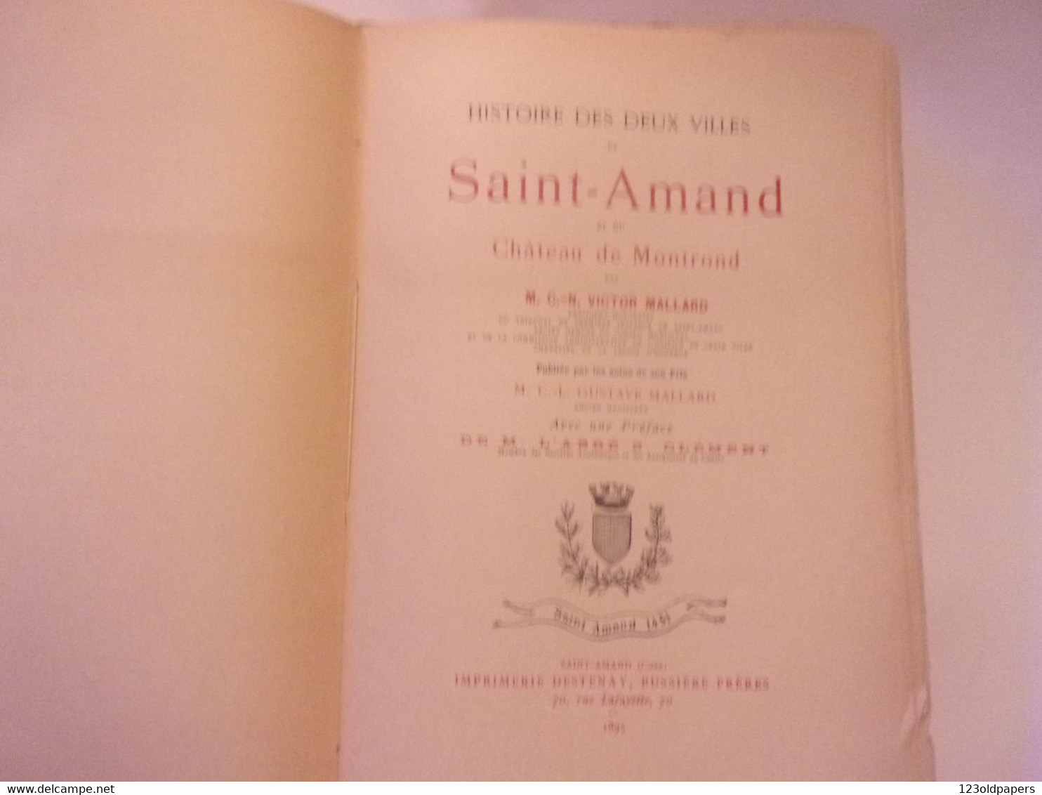 ♥️  BERRY 1895 Histoire Des Deux Villes De Saint-Amand Et Du Château De Montrond. MALLARD  MONOGRAPHIE - Centre - Val De Loire