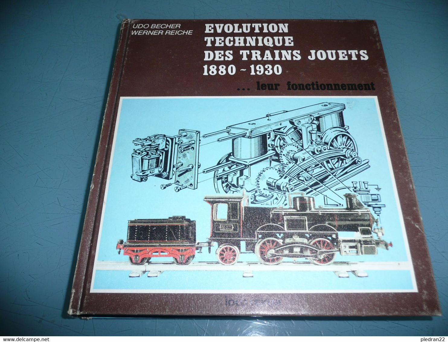 CHEMIN DE FER UDO BECHER WERNER REICHE EVOLUTION TECHNIQUE DES TRAINS JOUETS 1880 1930...LEUR FONCTIONNEMENT 1982 - Chemin De Fer & Tramway