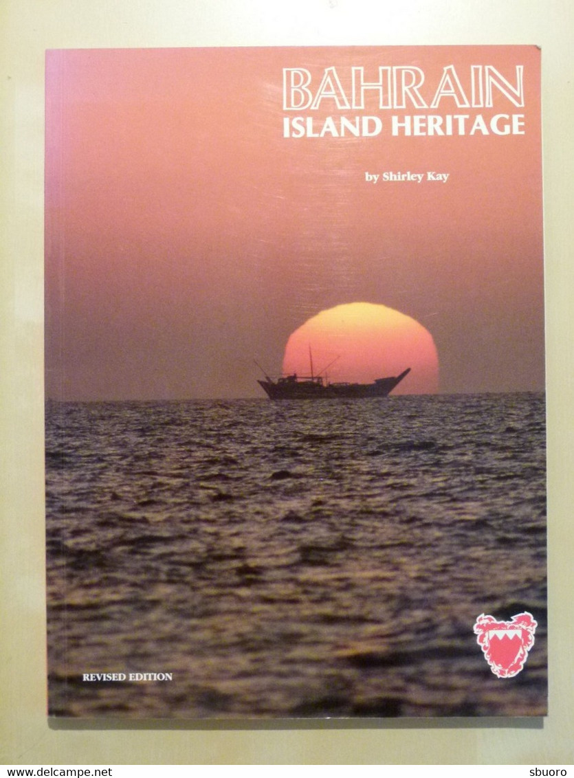 Bahrain, Island Heritage. By Shirley Kay. Motivate Publishing. 116 Pages (color) With Many Illustrations - Other & Unclassified