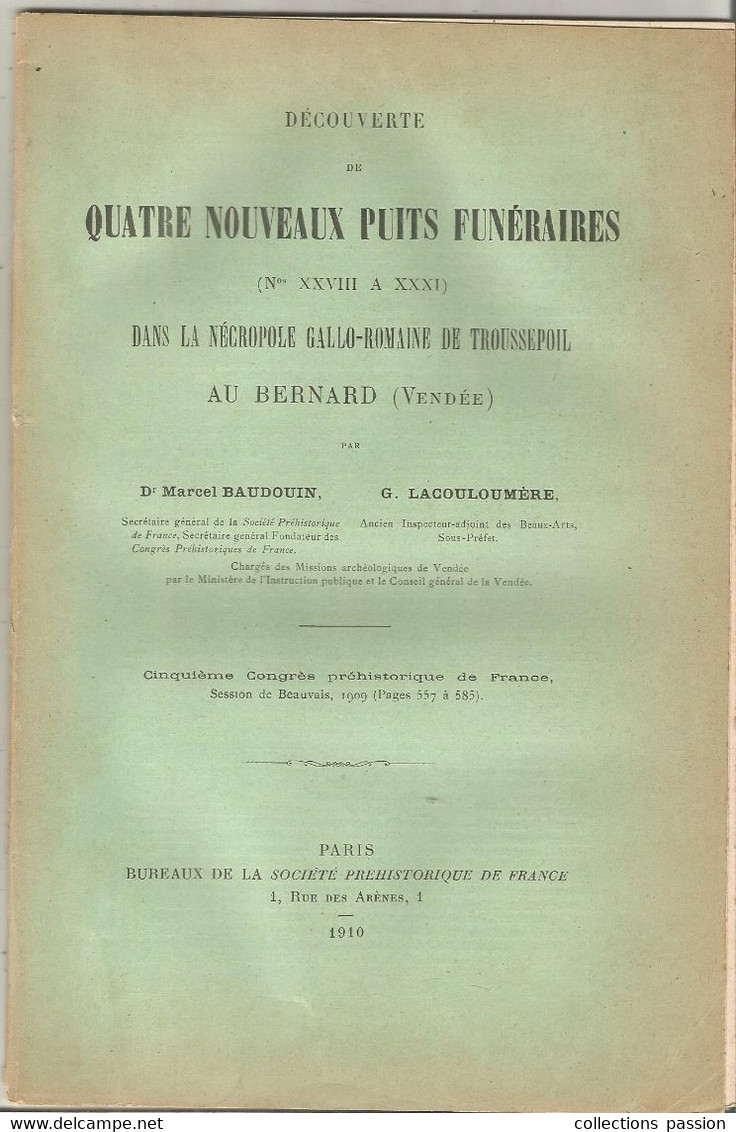 Archéologie,  Dr. M. Baudoin, 1910,,quatre Nouveaux Puits Funéraires , Au BERNARD, Vendée, 29 Pages,  Frais Fr 4.50 E - Archeology