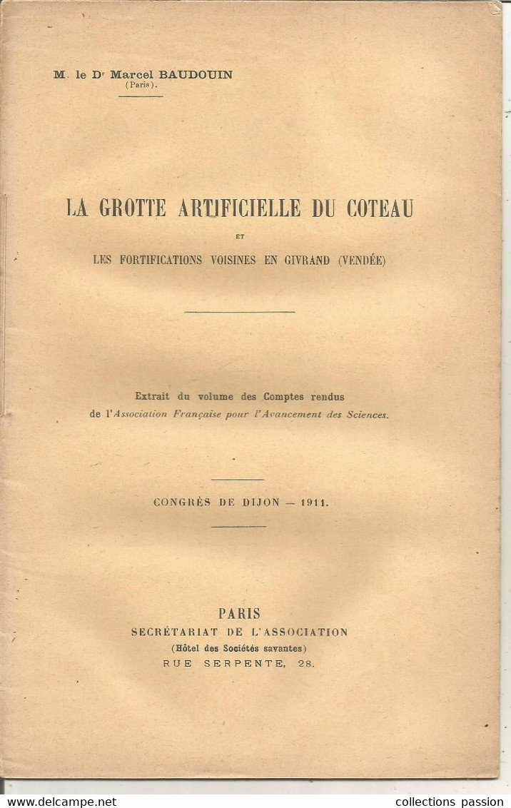 Archéologie,  Dr. M. Baudoin, 1911,,LA GROTTE ARTIFICIELLE DU COTEAU ,en GIVRAND, Vendée, 20 Pages,  Frais Fr 4.00 E - Archäologie