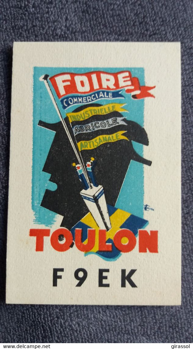 CARTE QSL FOIRE COMMERCIALE INDUSTRIELLE AGRICOLE ARTISANALE TOULON VAR F9EK RADIO FORMAT 8 PAR 12 CM - Radio