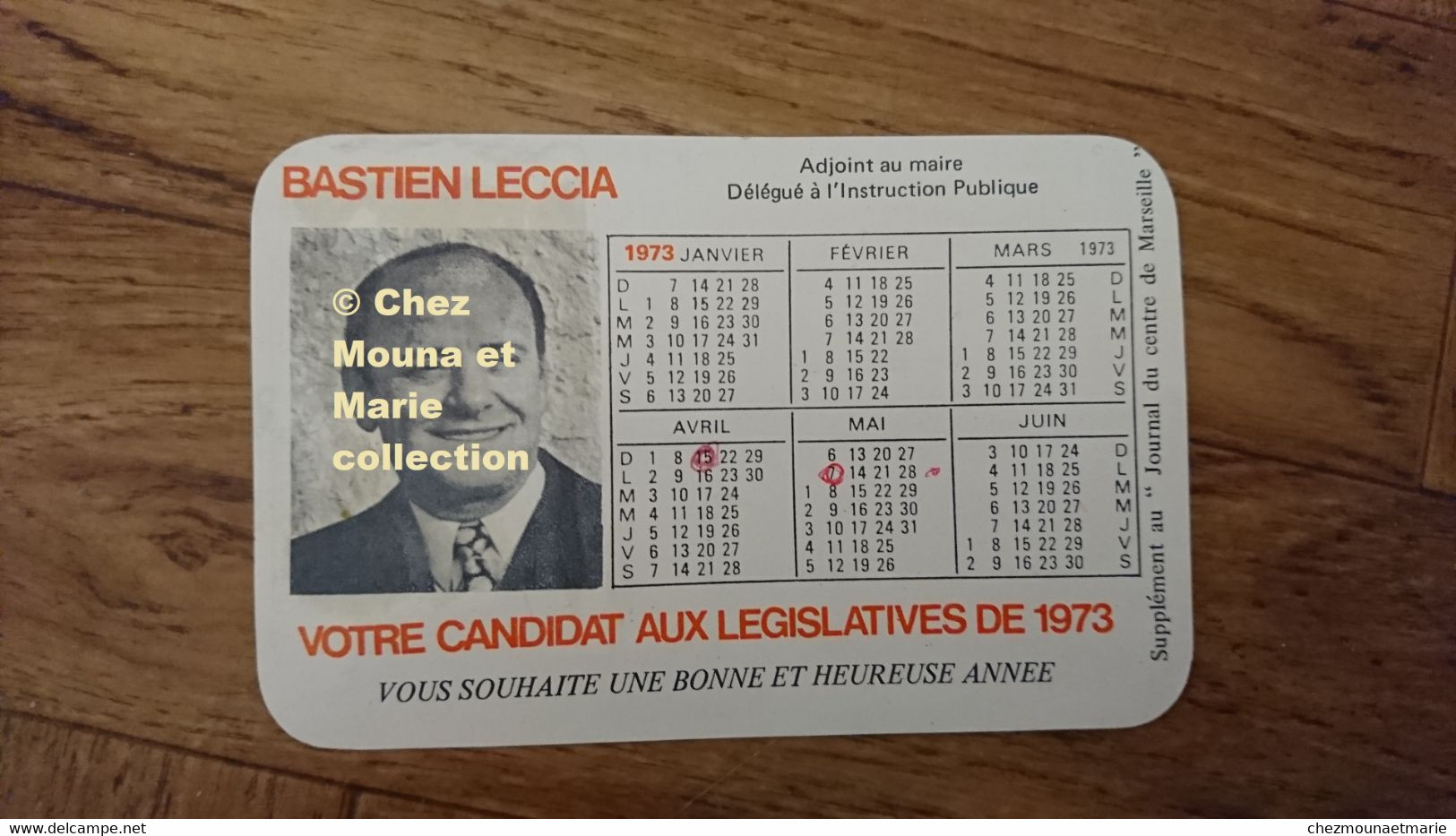 1973 CALENDRIER BASTIEN LECCIA NE EN CORSE ADJOINT AU MAIRE MARSEILLE SENATEUR DEPUTE - Other & Unclassified