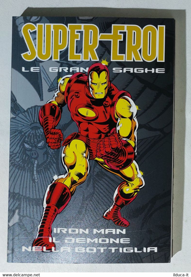 I111519 Supereroi Le Grandi Saghe N. 28 - Iron Man Il Demone Nella Bottiglia - Super Eroi