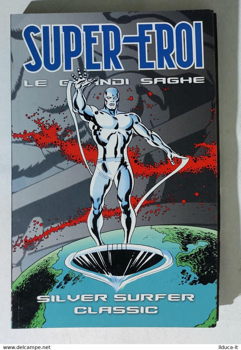 I111582 Supereroi Le Grandi Saghe N. 94 - Silver Surfer Classic - Super Eroi