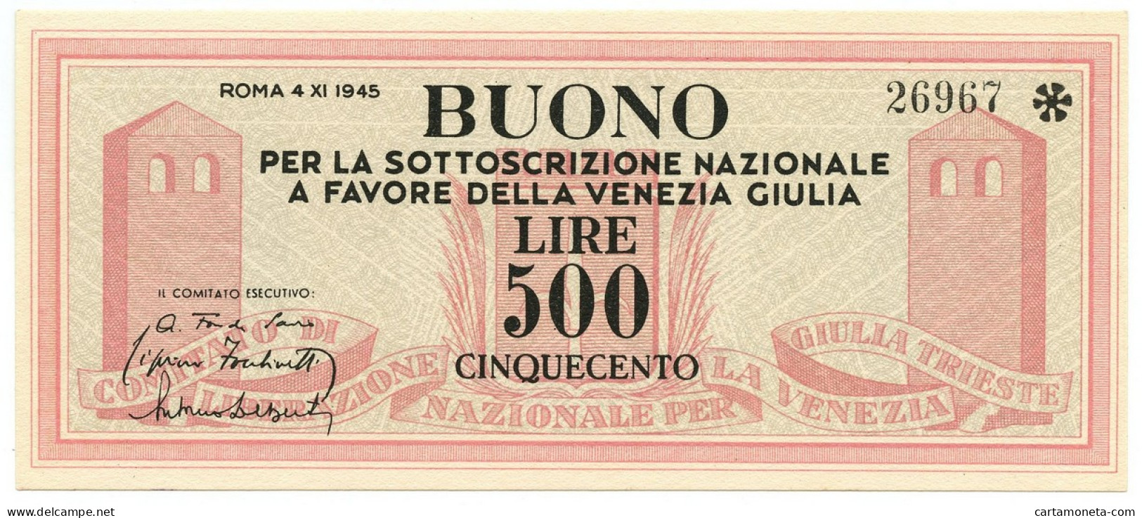 500 LIRE BUONO SOTTOSCRIZIONE NAZIONALE A FAVORE VENEZIA GIULIA 04/11/1945 SUP - Autres & Non Classés