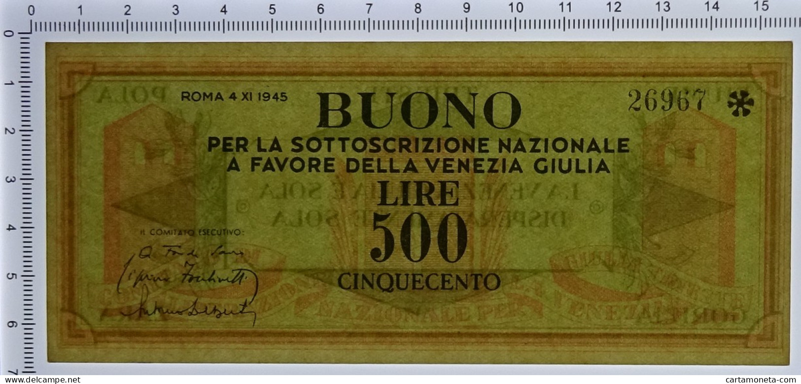 500 LIRE BUONO SOTTOSCRIZIONE NAZIONALE A FAVORE VENEZIA GIULIA 04/11/1945 SUP - Andere & Zonder Classificatie