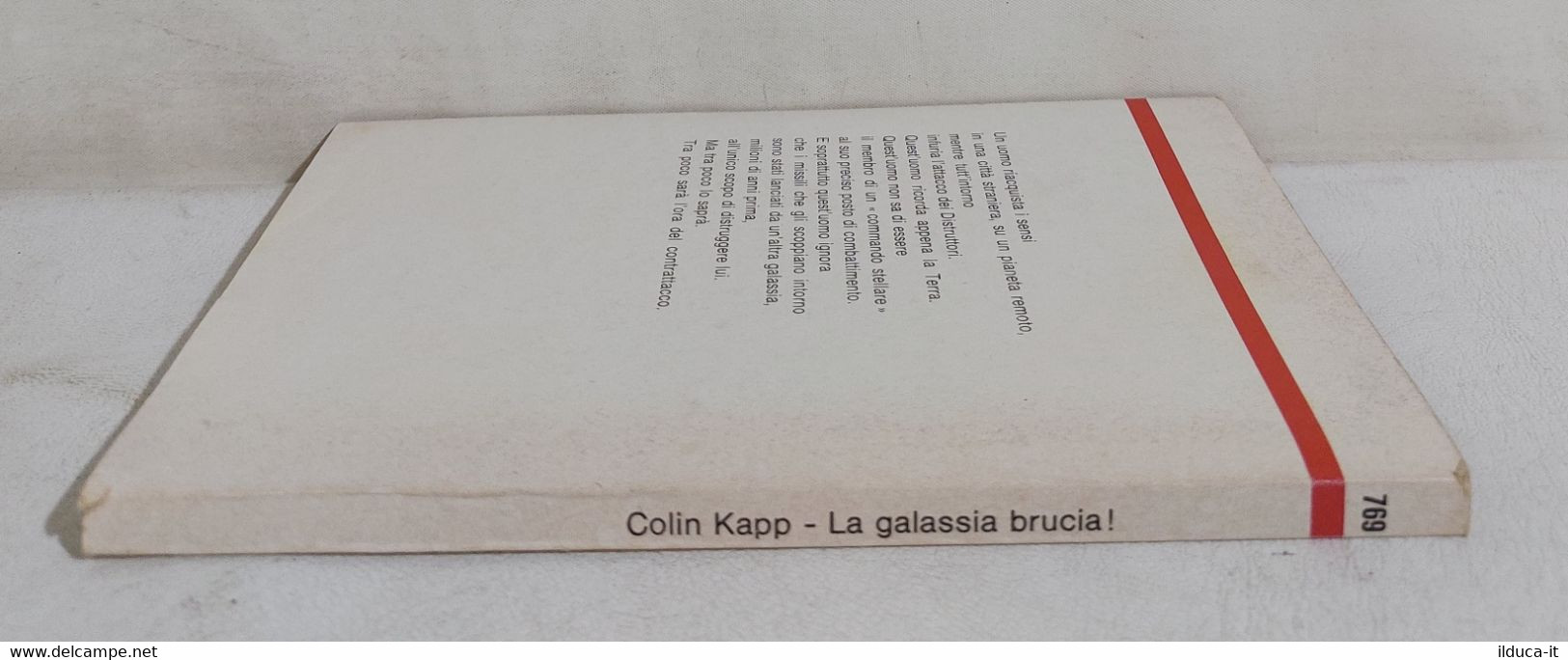 I111767 Urania N. 769 - Colin Kapp - La Galassia Brucia! - Mondadori 1979 - Ciencia Ficción Y Fantasía
