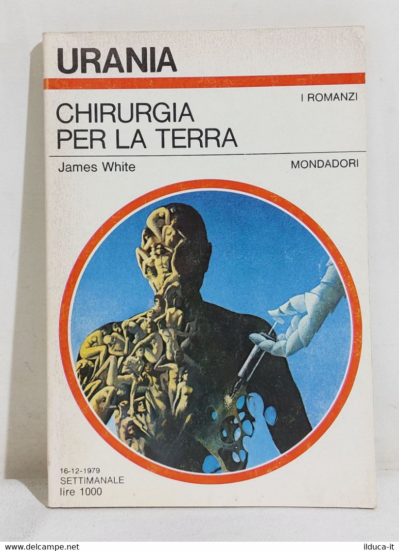 I111794 Urania N. 814 - James White - Chirurgia Per La Terra - Mondadori 1979 - Science Fiction