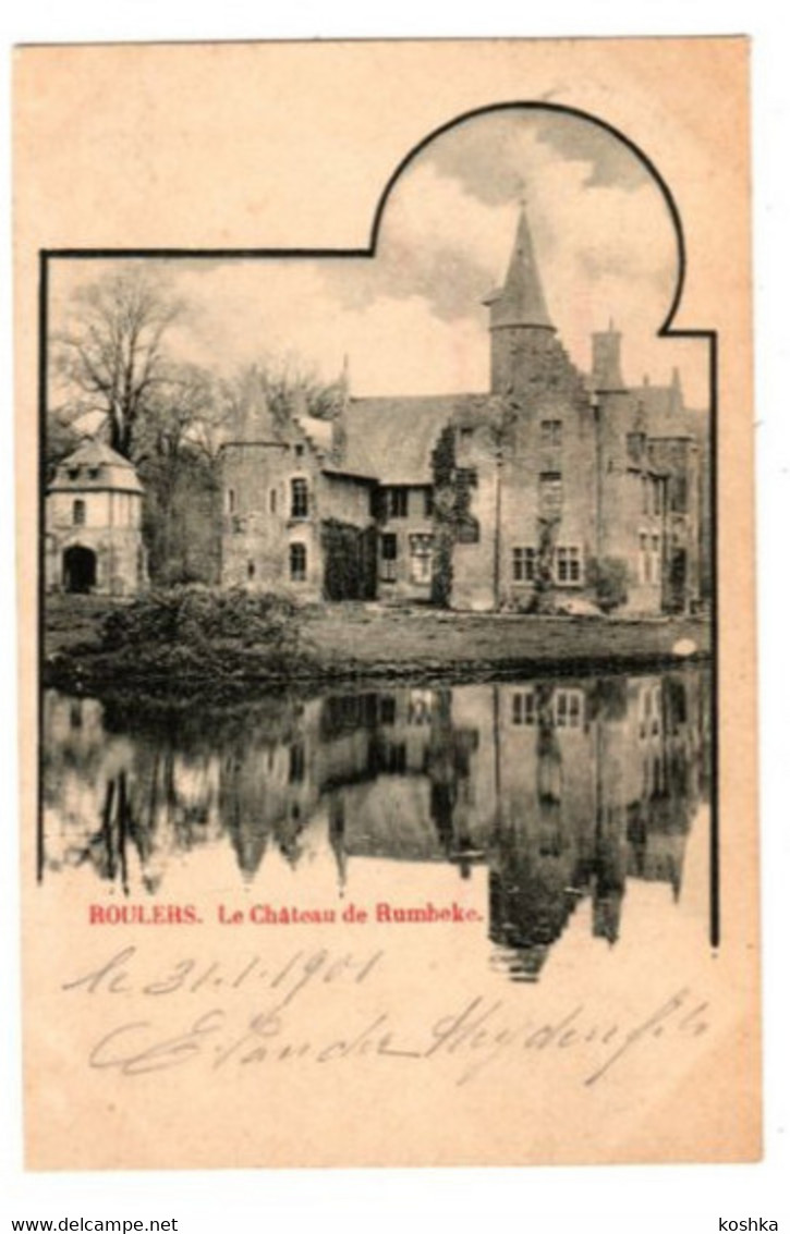 ROESELARE - Roulers - Le Château De Rumbeke - Verzonden In 1901 - - Roeselare