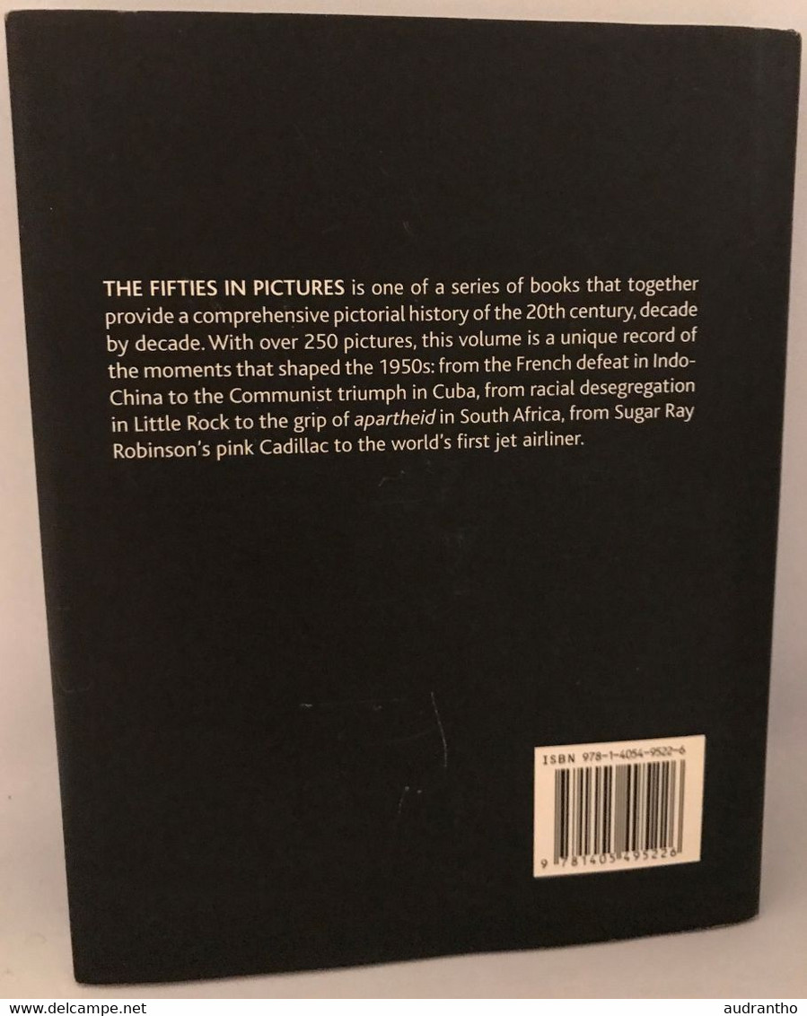 Livre The Fifties In Pictures Parragon James Lescott Marilyn Monroe The Korean War The Bomb The Space Race...2007 - Cultural
