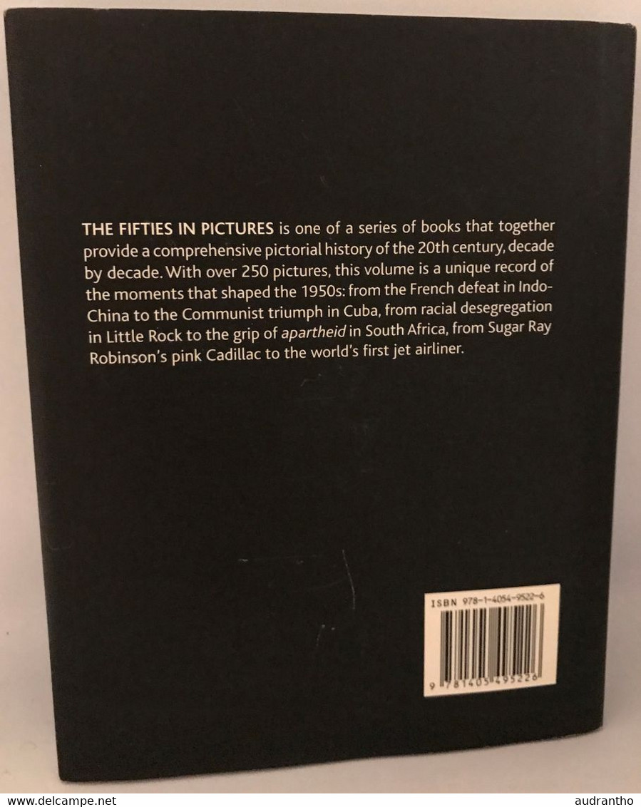 Livre The Fifties In Pictures Parragon James Lescott Marilyn Monroe The Korean War The Bomb The Space Race...2007 - Culture