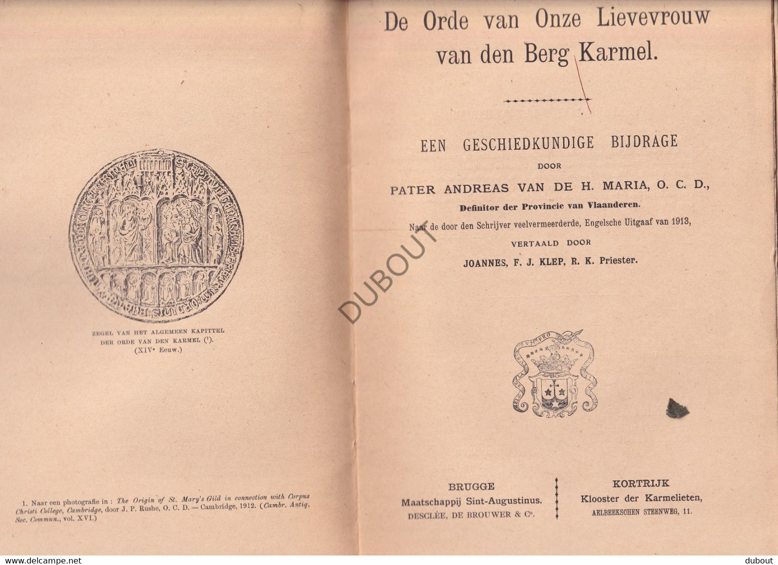 Karmelieten: Orde Onze Lieve Vrouw Van Den Berg Carmel - P. Andreas, Vertaald Door Priester Klep - 1914  (S288) - Antiguos