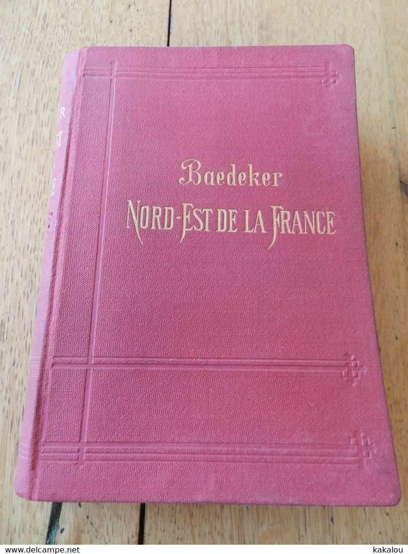 BAEDEKER Nord Est De La France1898 10 Cartes Et 15 Plans - Cartes/Atlas