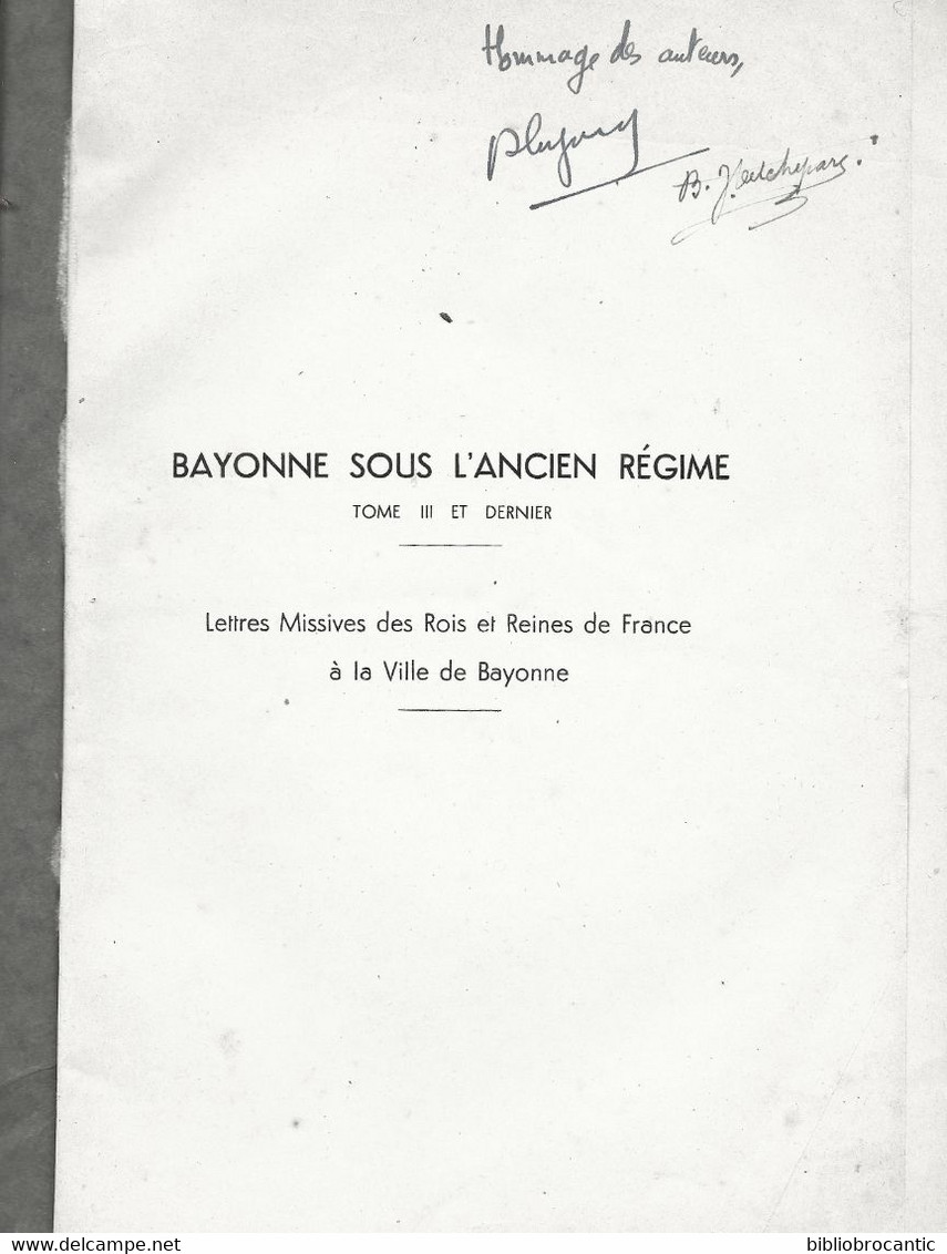 *BAYONNE SOUS L'ANCIEN REGIME*T.III  // LETTRES MISSIVES Par René CUZACQ Et J.-B. DETCHEPARRE /E.O. 1935 - Pays Basque