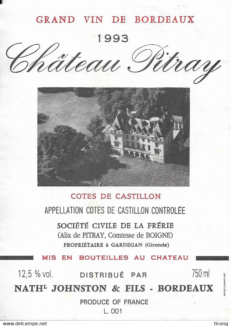 CHATEAU PITRAY ( VUE DU CHATEAU ) COTE DE CASTILLON 1993 - SOCIETE CIVILE DE LA FRERIE A GARDIGAN GIRONDE, VOIR LE SCAN - Castelli