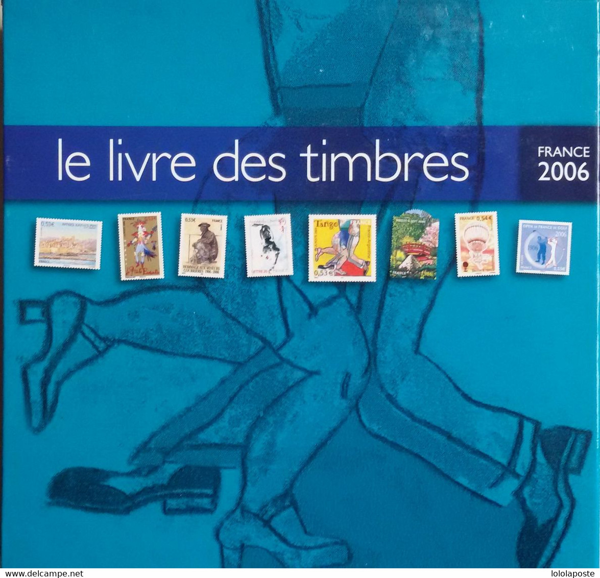 FRANCE - 2006 - Le Livre De La Poste Et Son étui Avec Tous Les Timbres - Prix De Vente : 66 Euros - 2000-2009