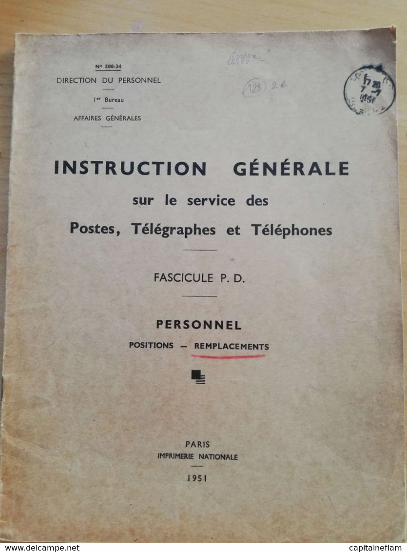 L128 - 1951 Instruction Générale Sur Le Service Des PTT Fascicule PD Personnel Positions Et Remplacements 500-34 - Postverwaltungen