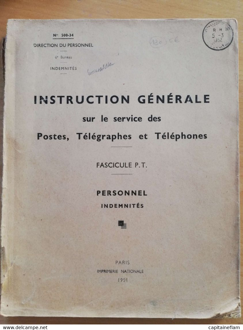 L130 - 1951 Instruction Générale Sur Le Service Des PTT Fascicule PS Personnel Indemnités 500-34 - Postal Administrations