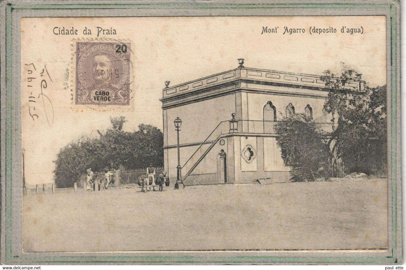 CPA - (CAP VERT) CABO-VERDE - Cidade De PRAIA  , Mont Agarro ( Deposito D'agua ) - 1905 - Cap Vert