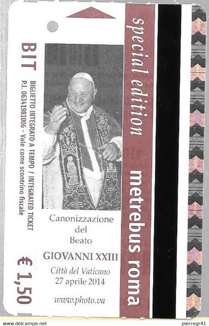 TICKET-PAPIER-MAGNETIQUE-ITALIE-METREBUS ROMA-Spécial Edition-Canon Pape Giovanni23-Le 27/4/2014-TRES RARE - Unclassified