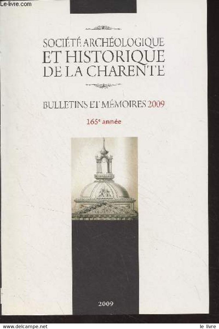 Société Archéologique Et Historique De La Charente, Bulletin Et Mémoires 2009, 165e Années - Le Prieuré De Mouton (Xe-XV - Poitou-Charentes