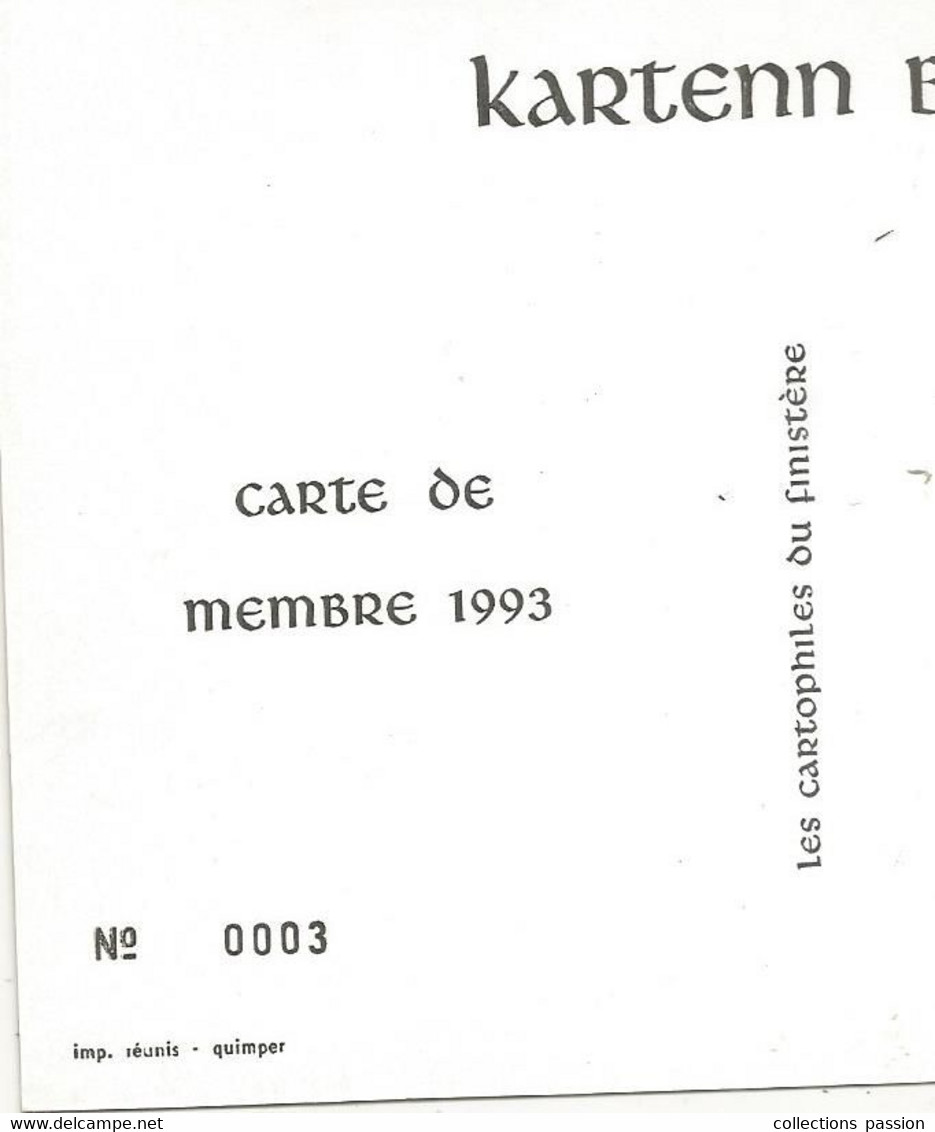 Cp, Carte De Membre 1993 , LES CARTOPHILES DU FINISTERE, N° 3, écrivain: Pierre Le Bihan, à Jean Quinquis, 1988, 2 Scans - Schriftsteller