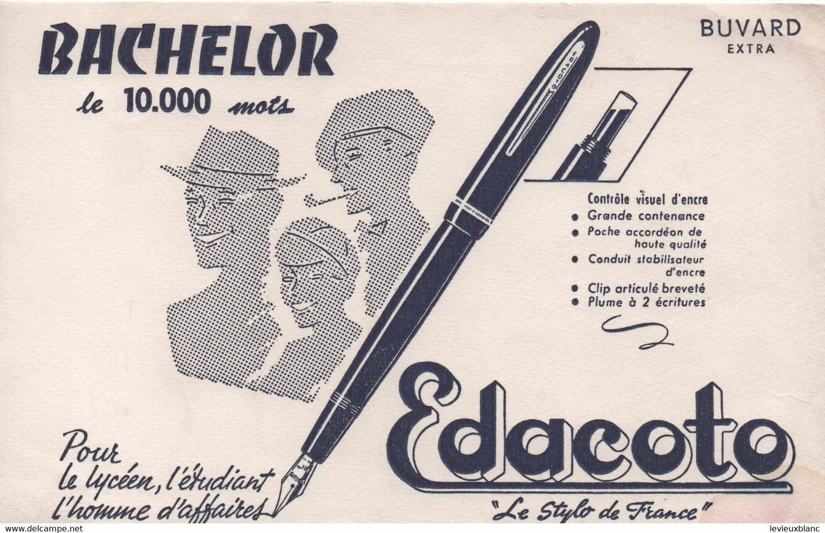 Buvard Ancien/Stylo/BACHELOR /EDACOTO/Le Stylo De France/Pour Le Lycéen  L'Etudiant,l'Homme D'affaires/ Vers 1950 BUV568 - Stationeries (flat Articles)