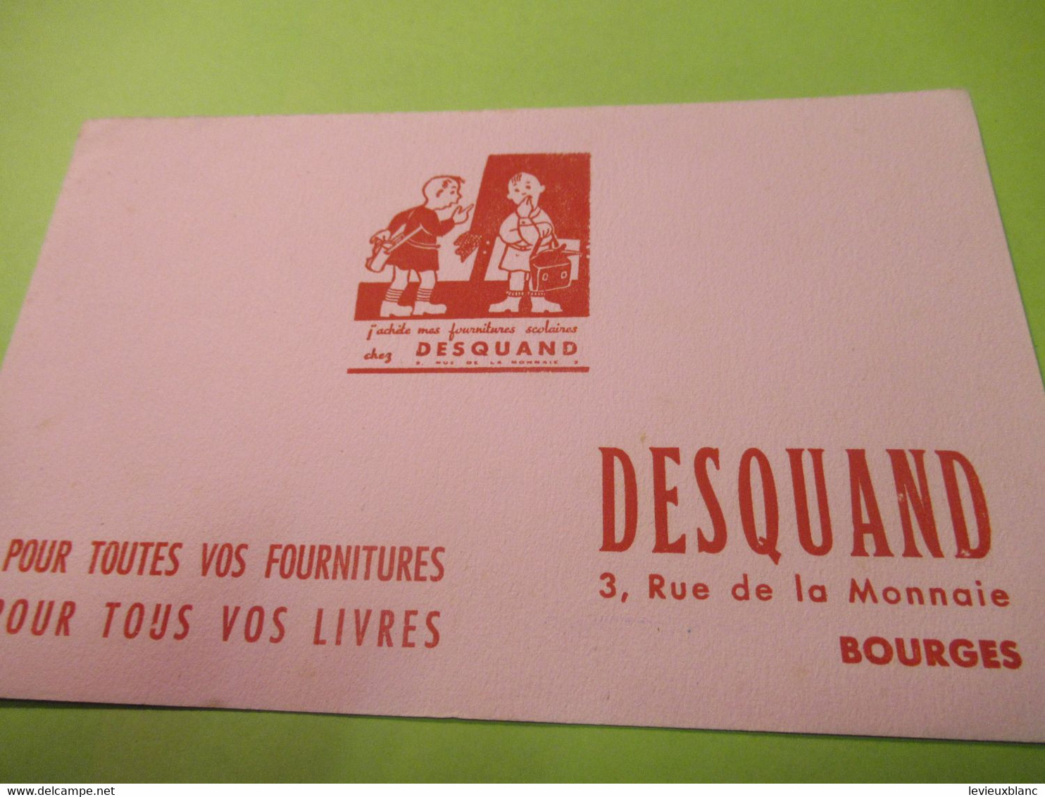 Buvard Ancien Papeterie/ DESQUAND / Pour Toutes Vos Fournitures, Pour Tous Vos Livres/BOURGES/ Vers 1950-60       BUV609 - Papeterie