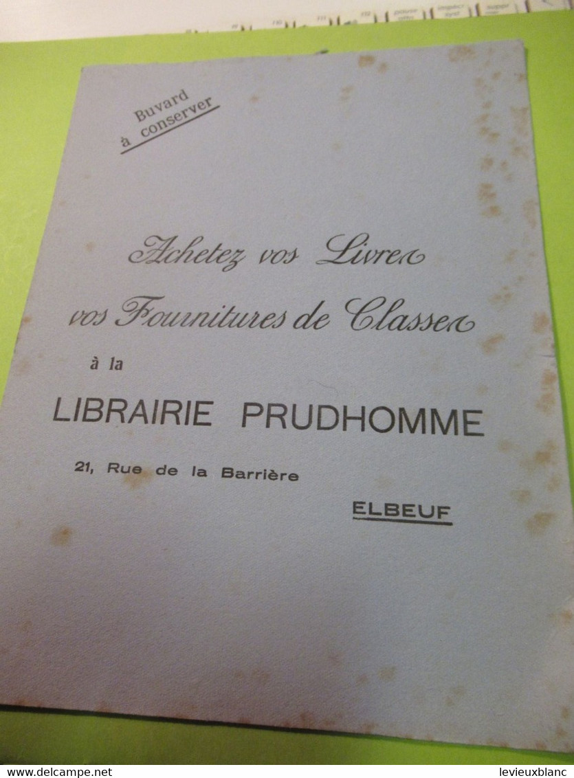 Buvard Ancien/Papeterie/Achetez Vos Livres,vos Fournitures De Classe à La Librairie PRUDHOMME ELBEUF/Vers 1930-50 BUV585 - Stationeries (flat Articles)