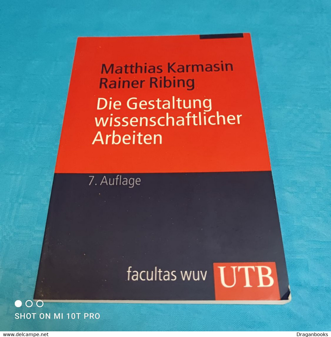 Mathias Karmasin / Rainer Ribing - Die Gestaltung Wissenschaftlicher Arbeiten - Livres Scolaires