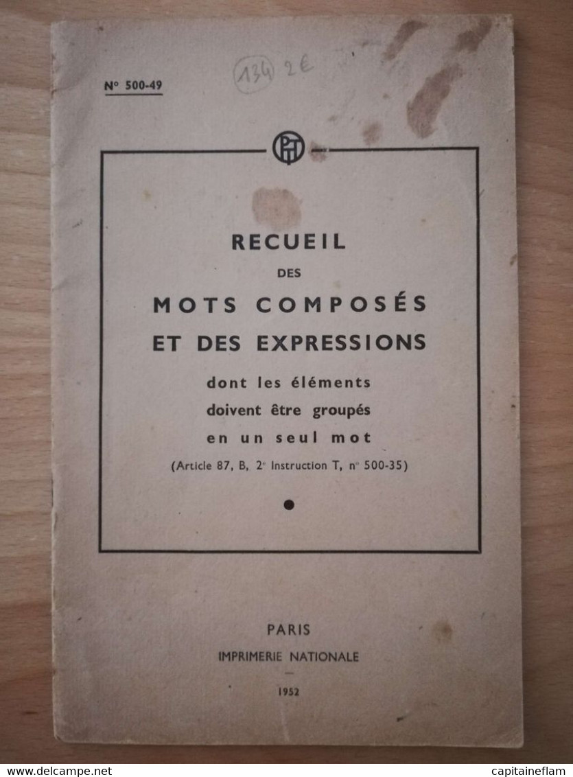 L134 - 1952 Recueil Des Mots Composés Et Des Expressions Dont Les éléments Doivent être Groupés En Un Seul Mot PTT - Administraciones Postales