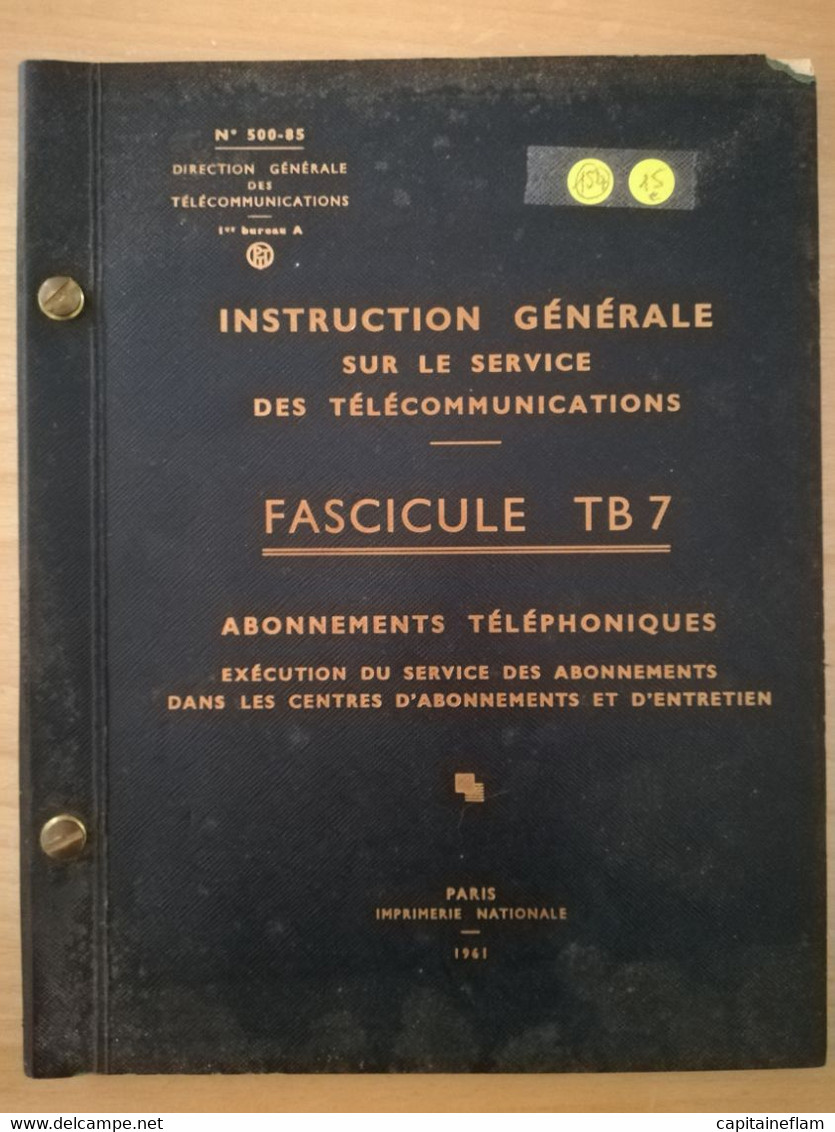 L154 - 1961 Instruction Générale Sur Le Service Des Télécommunications Fascicule TB7 Abonnements Téléphoniques PTT - Amministrazioni Postali