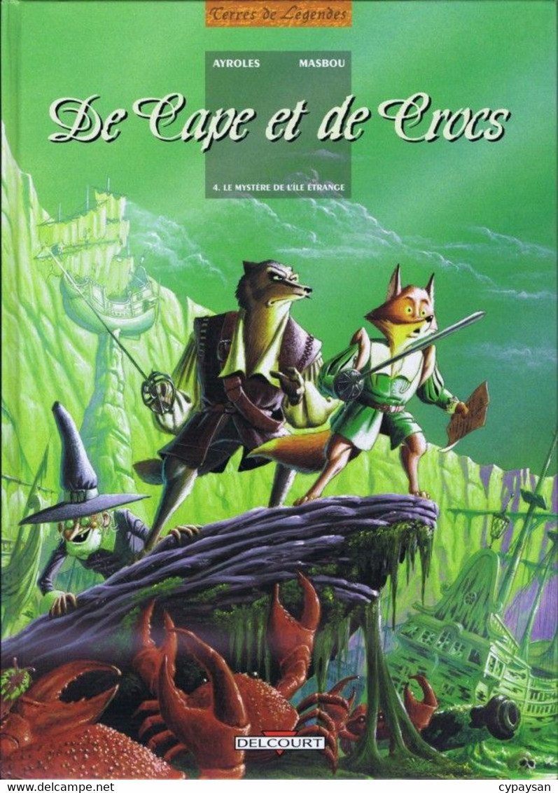 De Cape Et De Crocs 4 Le Mystère De L'île étrange EO BE Delcourt 05/2000 Ayroles Masbou (BI8) - De Cape Et De Crocs