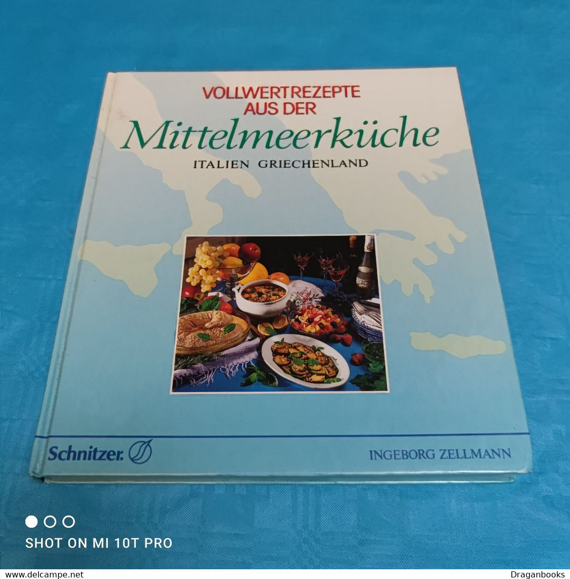 Ingeborg Zellmann - Vollwertrezepte Aus Der Mittelmeerküche Italien / Griechenland - Comidas & Bebidas