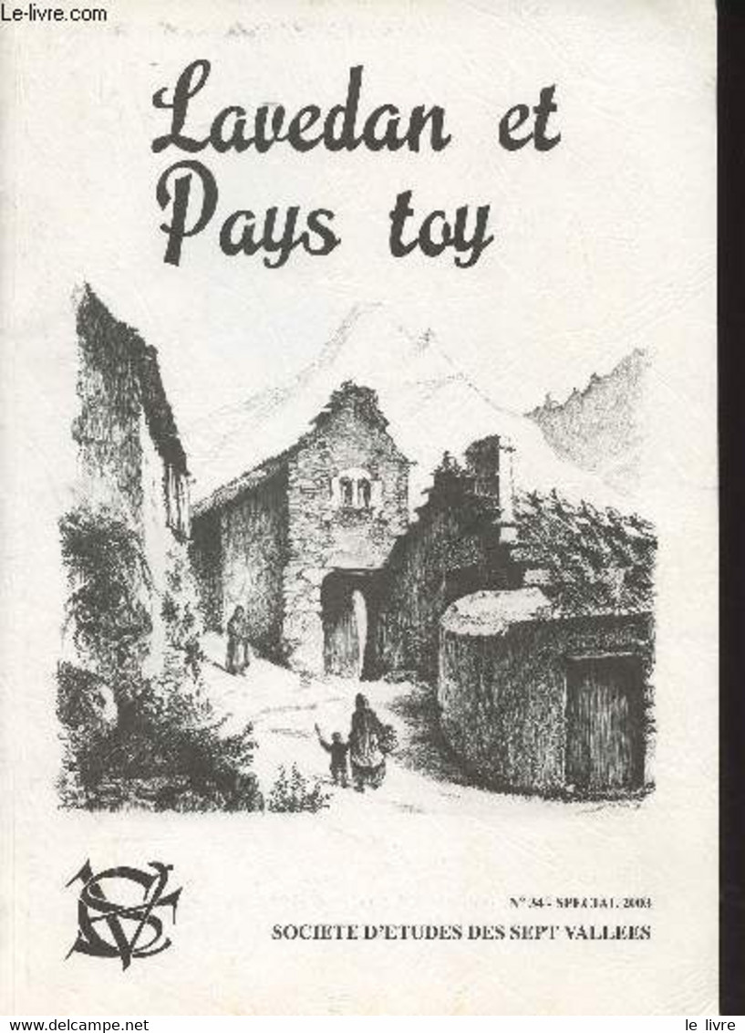 Lavedan Et Pays Toy, Société D'études Des Sept Vallées, N°34 T.XXV 2003 - En Hommage à Annette Parrou, 1919-2003 - Le Dé - Autre Magazines