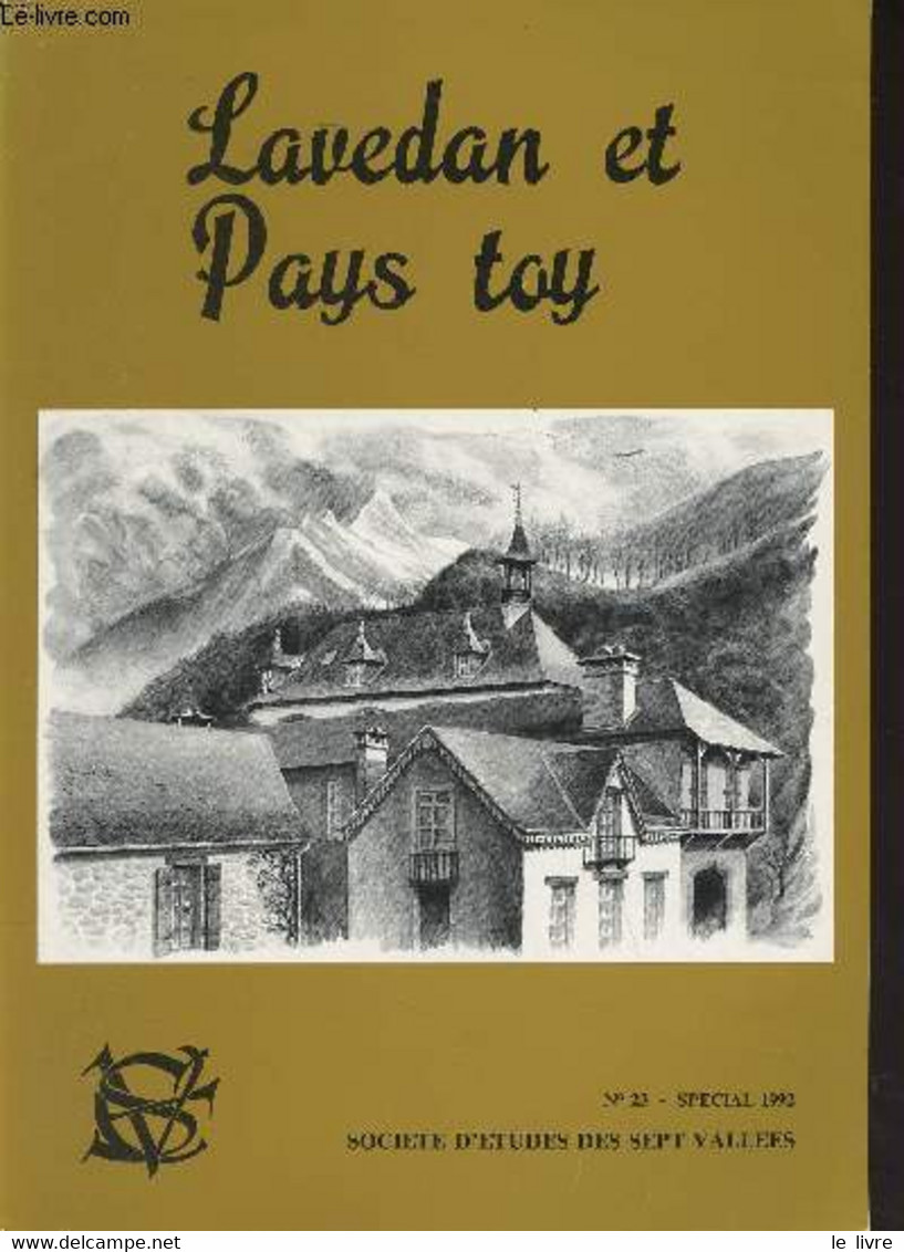 Lavedan Et Pays Toy, Société D'études Des Sept Vallées, N°23 T.XIV 1992 - Hommage à Roland Coquerel - Autour De Jean Bou - Autre Magazines
