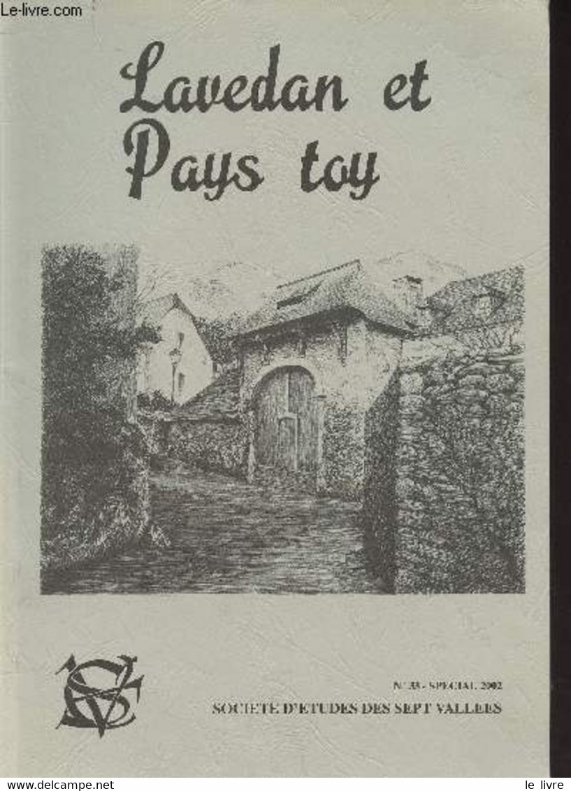 Lavedan Et Pays Toy, Société D'études Des Sept Vallées, N°33 T.XXIV 2002 - Le Davantaygue - Compte Rendu De La Visite Co - Autre Magazines