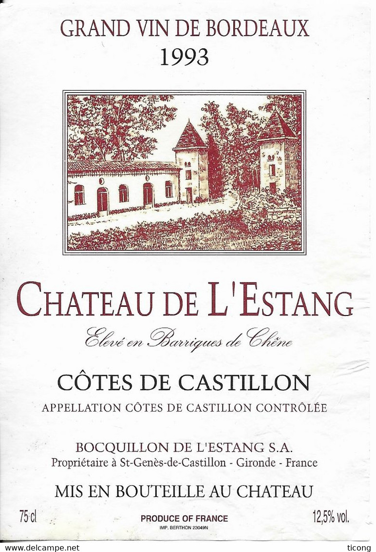 CHATEAU DE L ESTANG COTE DE CASTILLON 1993 - BOCQUILLON DE L ESTANG A SAINT GENES DE CASTILLON GIRONDE, VOIR LE SCANNER - Castles